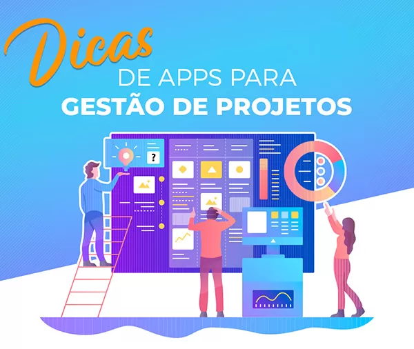 Dicas de apps para gestão de projetos